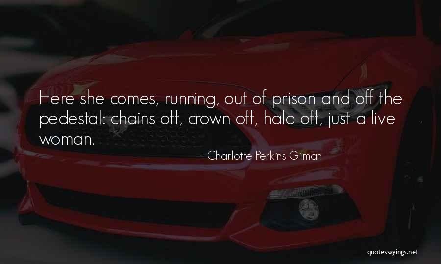 Halo Quotes By Charlotte Perkins Gilman Halo Quotes By Charlotte Perkins Gilman