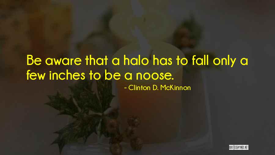 Halo Quotes By Clinton D. McKinnon Halo Quotes By Clinton D. McKinnon