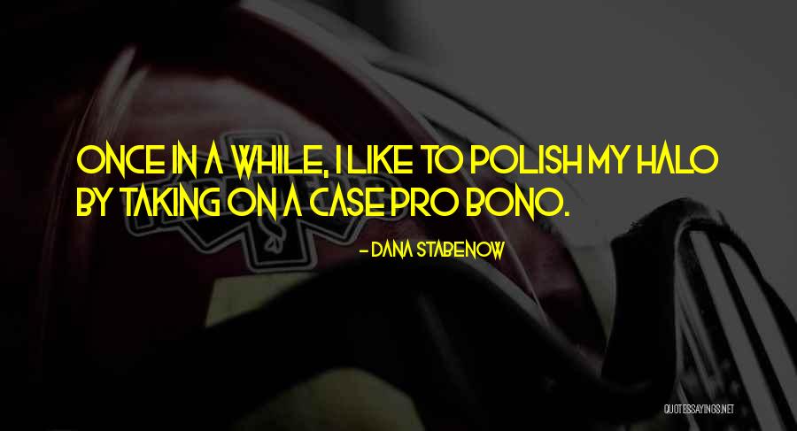 Halo Quotes By Dana Stabenow