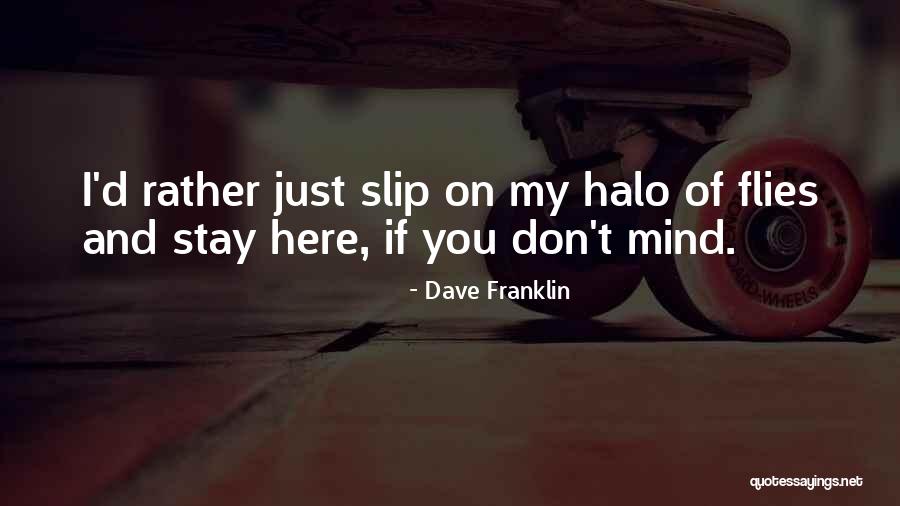 Halo Quotes By Dave Franklin Halo Quotes By Dave Franklin