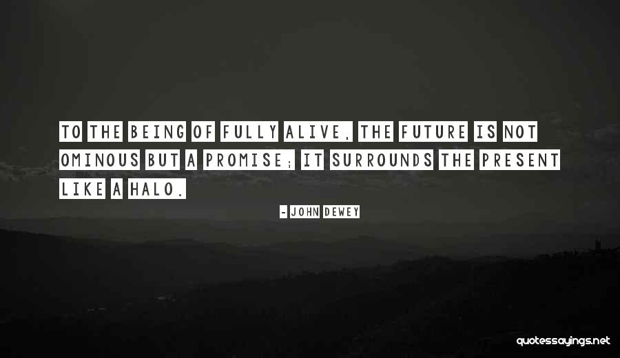 Halo Quotes By John Dewey Halo Quotes By John Dewey