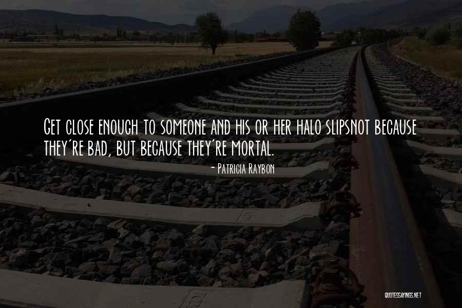 Halo Quotes By Patricia Raybon Halo Quotes By Patricia Raybon