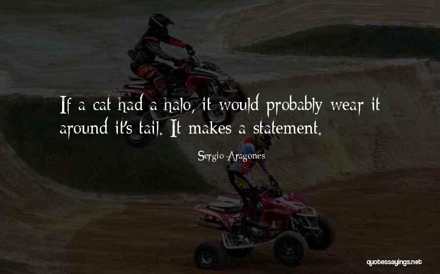 Halo Quotes By Sergio Aragones Halo Quotes By Sergio Aragones