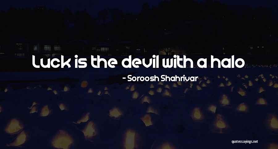 Halo Quotes By Soroosh Shahrivar Halo Quotes By Soroosh Shahrivar