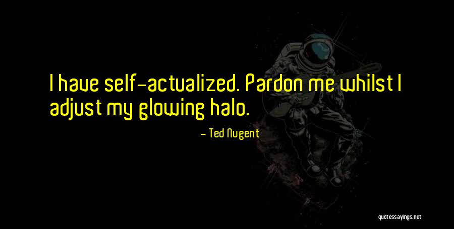 Halo Quotes By Ted Nugent Halo Quotes By Ted Nugent