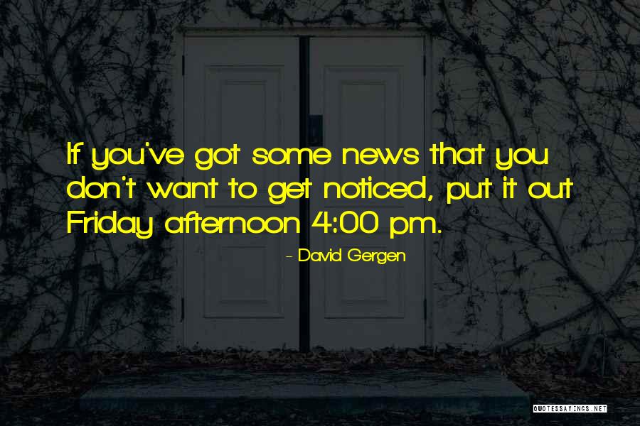 Haloed Def Quotes By David Gergen Haloed Def Quotes By David Gergen