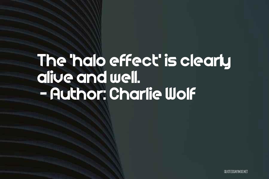 Halos Quotes By Charlie Wolf