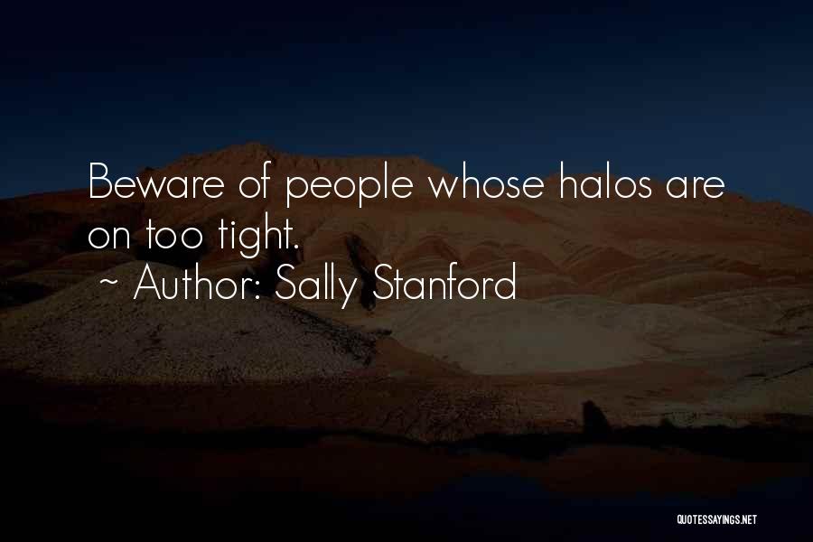 Halos Quotes By Sally Stanford