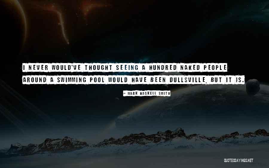 Halquist Quotes By Mark Haskell Smith Halquist Quotes By Mark Haskell Smith