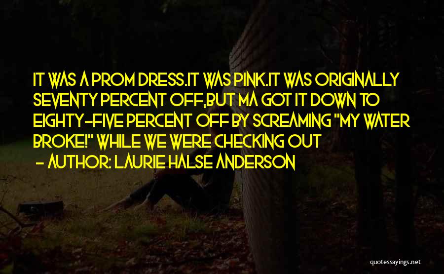 Halse Anderson Quotes By Laurie Halse Anderson