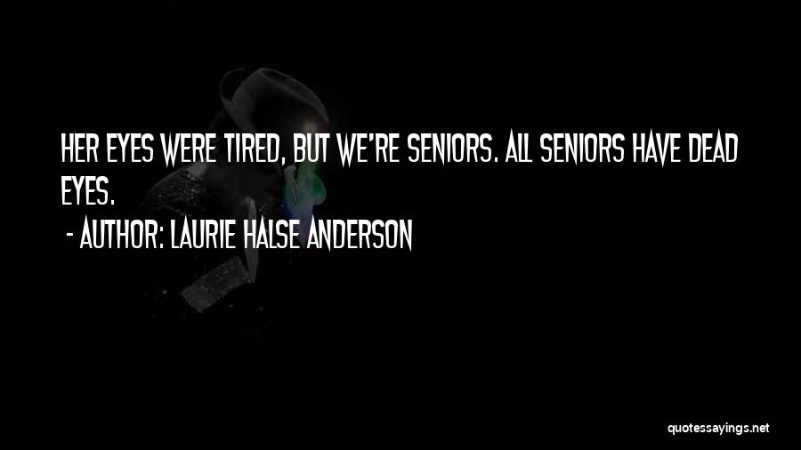 Halse Anderson Quotes By Laurie Halse Anderson