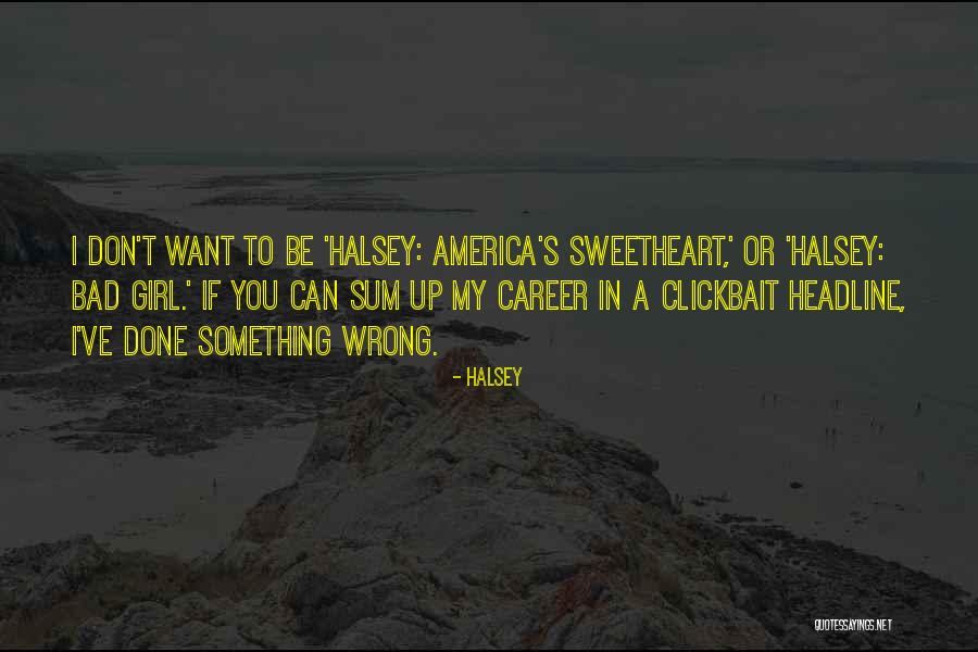 Halsey Best Quotes By Halsey Halsey Best Quotes By Halsey