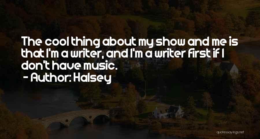 Halsey Music Quotes By Halsey