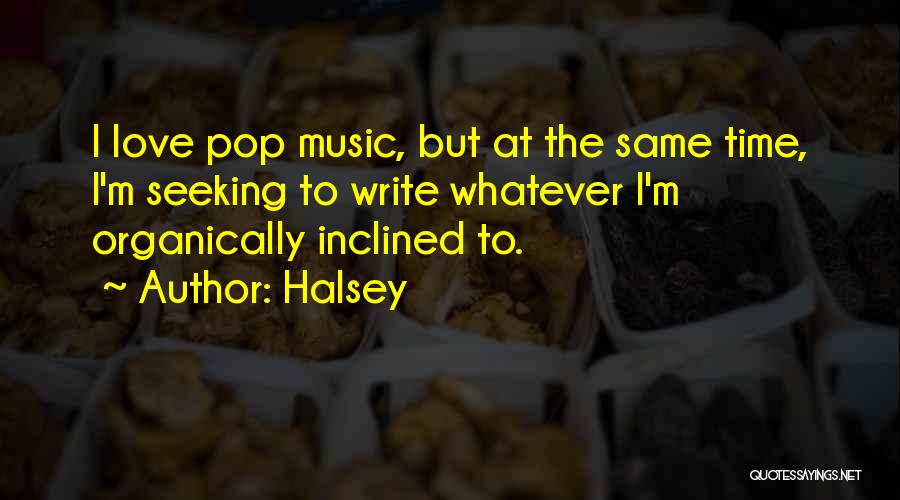 Halsey Music Quotes By Halsey