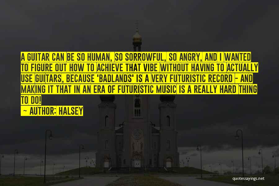 Halsey Music Quotes By Halsey