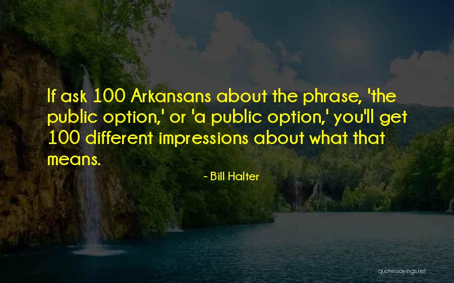 Halter Quotes By Bill Halter Halter Quotes By Bill Halter