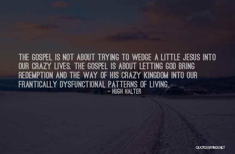 Halter Quotes By Hugh Halter Halter Quotes By Hugh Halter