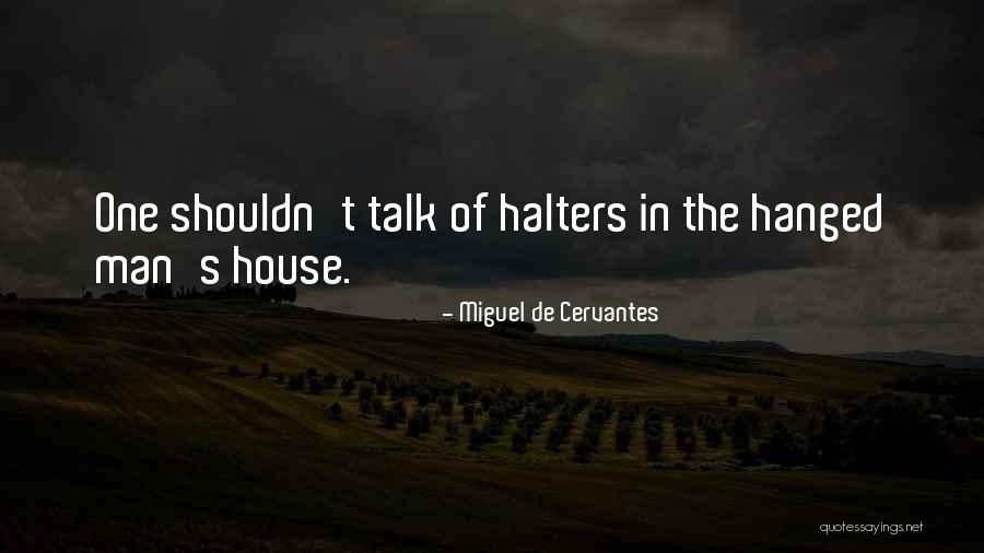 Halters Quotes By Miguel De Cervantes Halters Quotes By Miguel De Cervantes