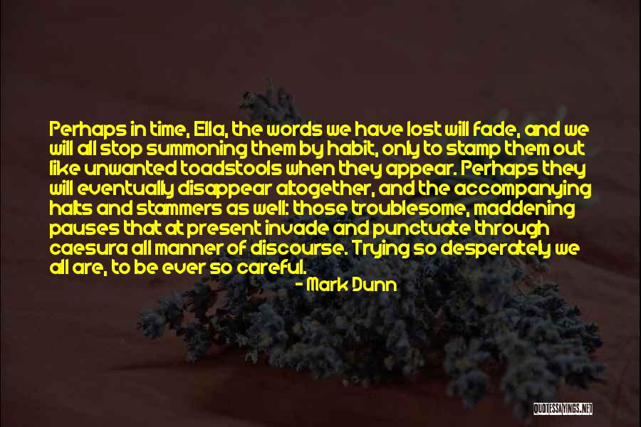 Halts Quotes By Mark Dunn Halts Quotes By Mark Dunn