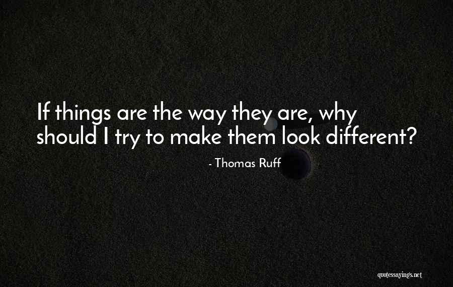 Haluan Kepri Quotes By Thomas Ruff Haluan Kepri Quotes By Thomas Ruff