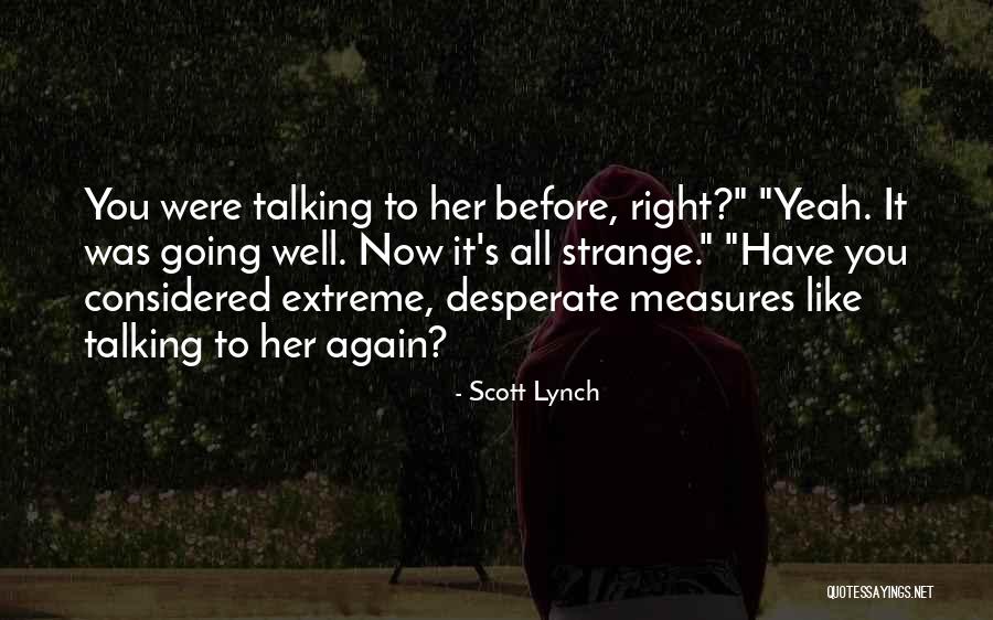 Haluankepri Quotes By Scott Lynch Haluankepri Quotes By Scott Lynch