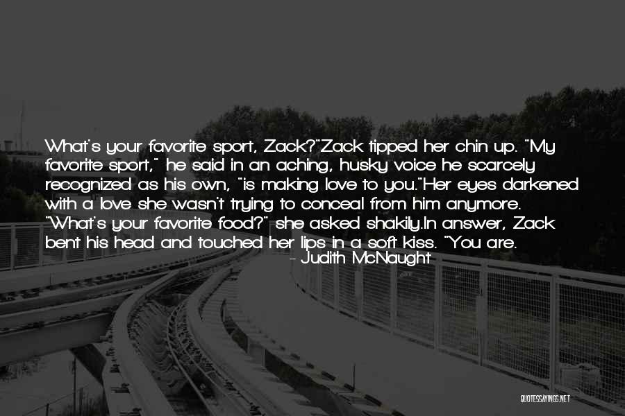 Halusky Quotes By Judith McNaught Halusky Quotes By Judith McNaught