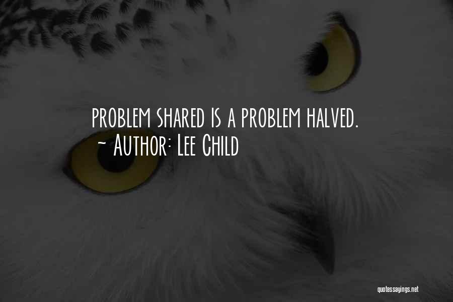 Halved Quotes By Lee Child