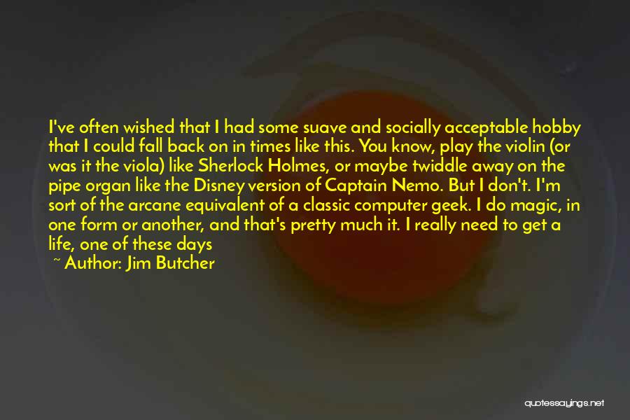 Halversons Burlington Quotes By Jim Butcher