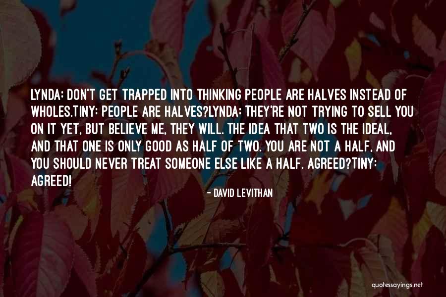 Halves And Halves Not Quotes By David Levithan Halves And Halves Not Quotes By David Levithan