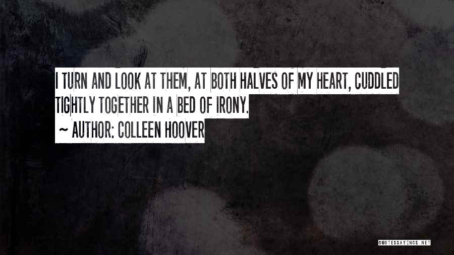 Halves Quotes By Colleen Hoover