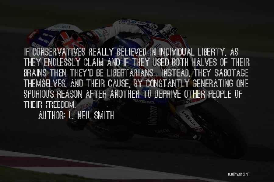 Halves Quotes By L. Neil Smith