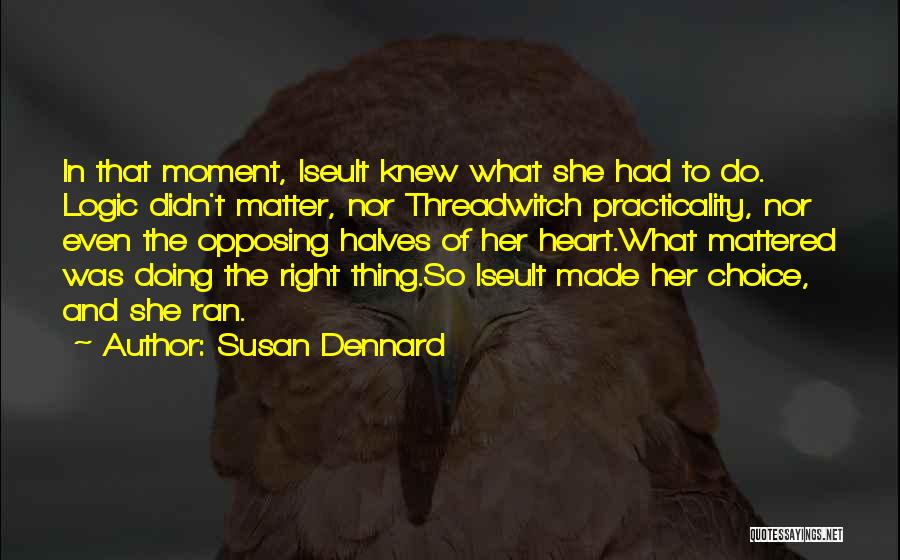 Halves Quotes By Susan Dennard