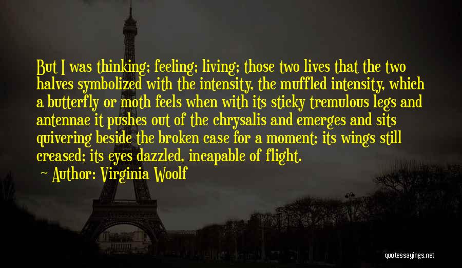 Halves Quotes By Virginia Woolf