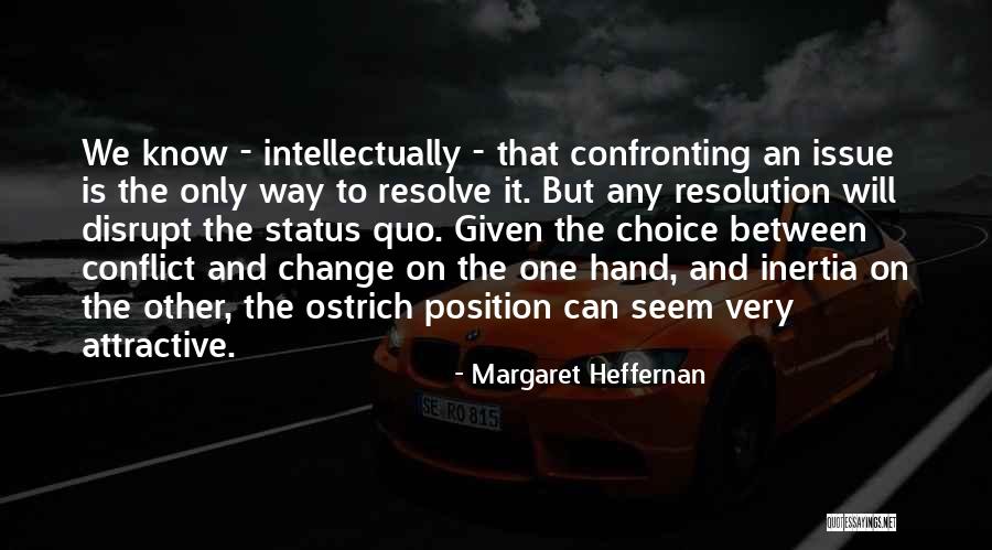 Halvey Riverview Quotes By Margaret Heffernan Halvey Riverview Quotes By Margaret Heffernan