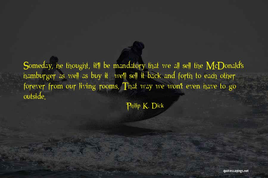 Halys Tennis Quotes By Philip K. Dick Halys Tennis Quotes By Philip K. Dick
