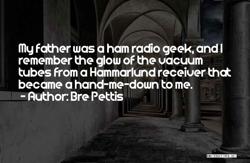 Ham Radio Quotes By Bre Pettis