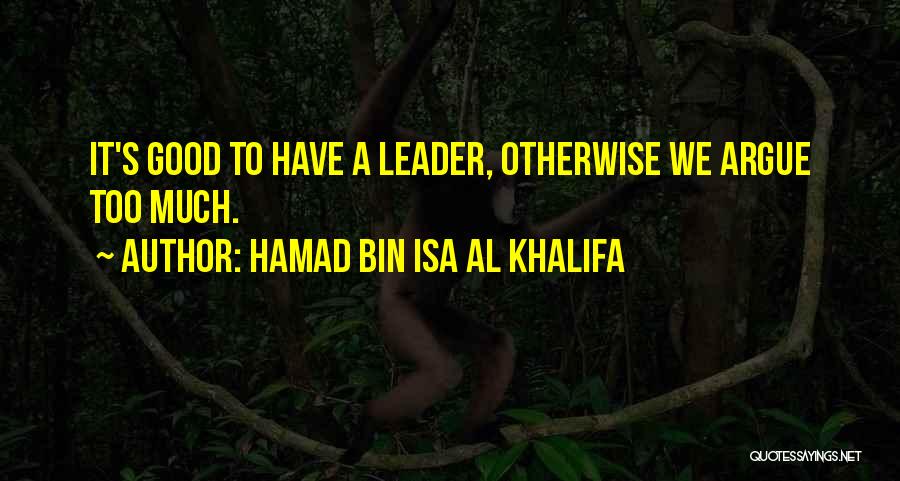 Hamad Bin Khalifa Quotes By Hamad Bin Isa Al Khalifa