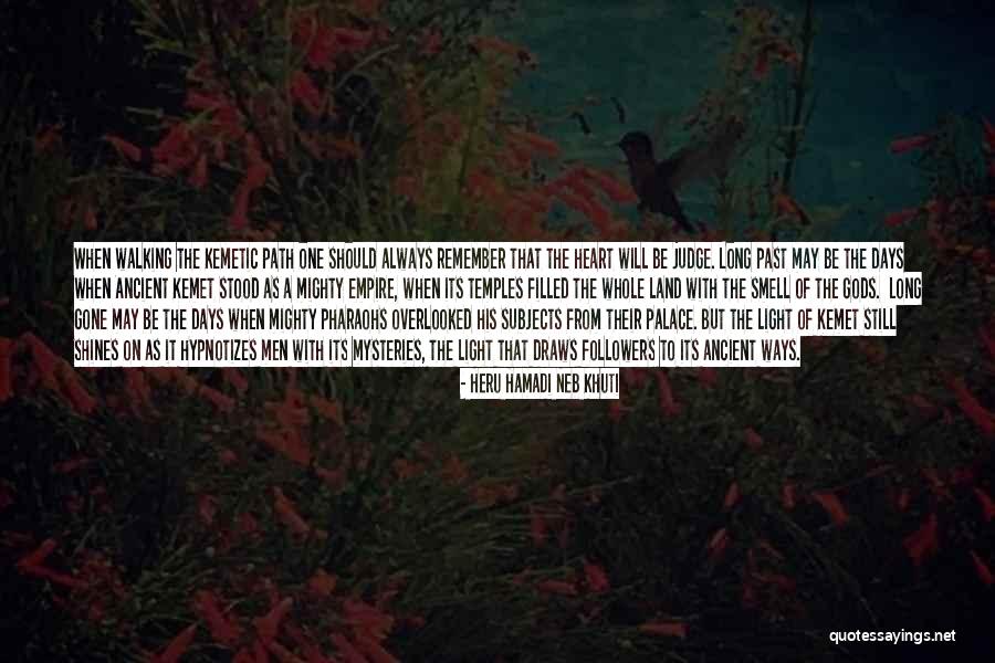 Hamadi Quotes By Heru Hamadi Neb Khuti Hamadi Quotes By Heru Hamadi Neb Khuti