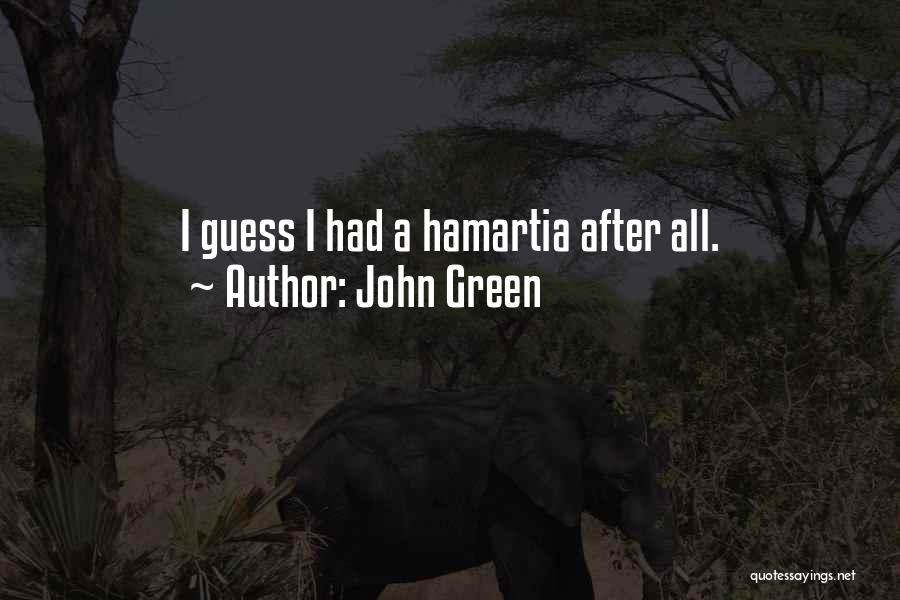 Hamartia Quotes By John Green