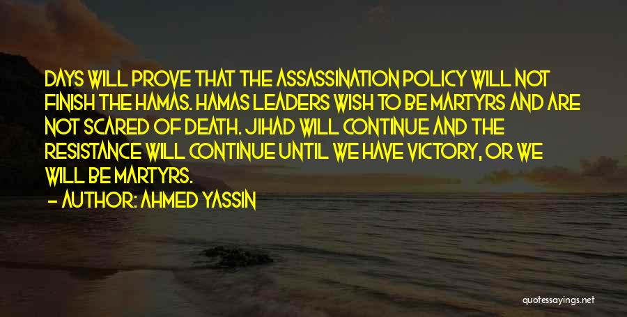 Hamas Quotes By Ahmed Yassin