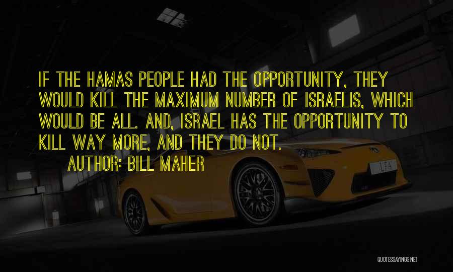 Hamas Quotes By Bill Maher