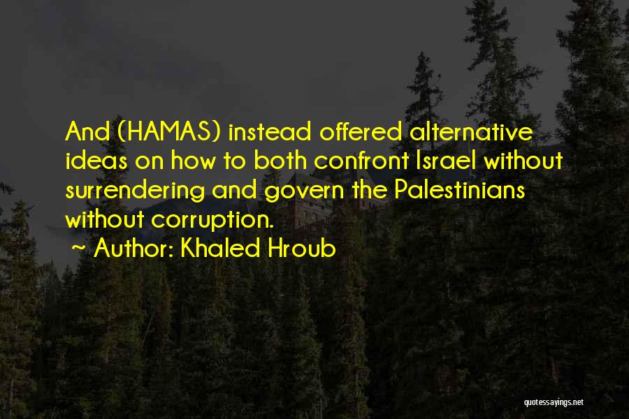 Hamas Quotes By Khaled Hroub