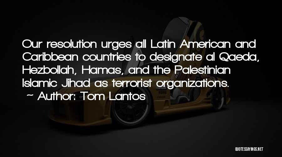 Hamas Terrorist Quotes By Tom Lantos