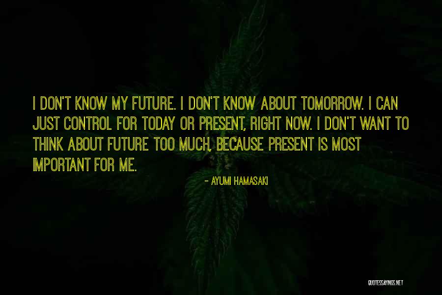 Hamasaki Ayumi Quotes By Ayumi Hamasaki Hamasaki Ayumi Quotes By Ayumi Hamasaki