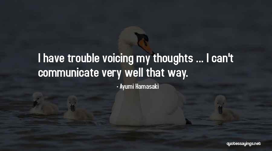Hamasaki Quotes By Ayumi Hamasaki Hamasaki Quotes By Ayumi Hamasaki