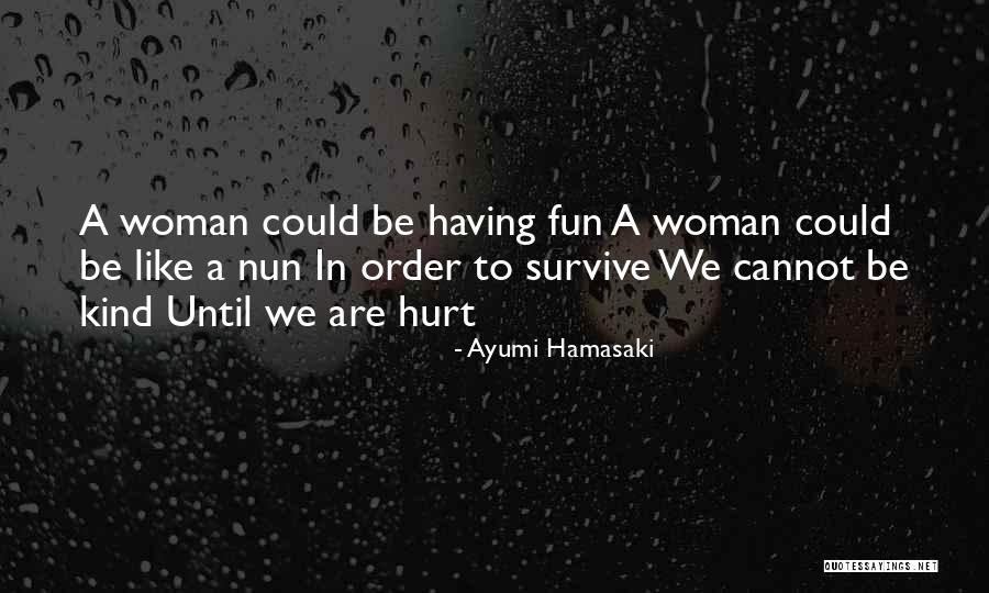 Hamasaki Quotes By Ayumi Hamasaki Hamasaki Quotes By Ayumi Hamasaki
