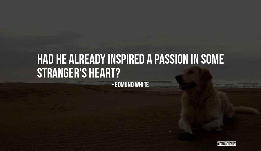 Hambel Adalah Quotes By Edmund White Hambel Adalah Quotes By Edmund White