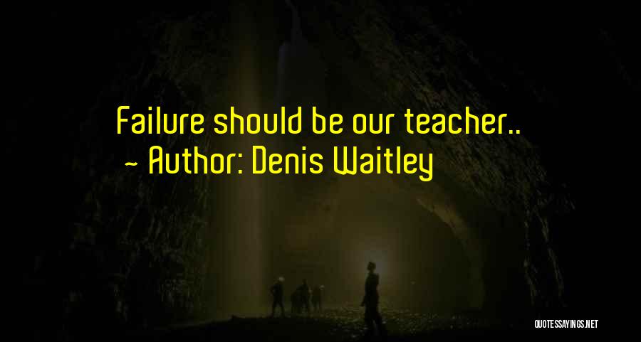 Hambrook Law Quotes By Denis Waitley