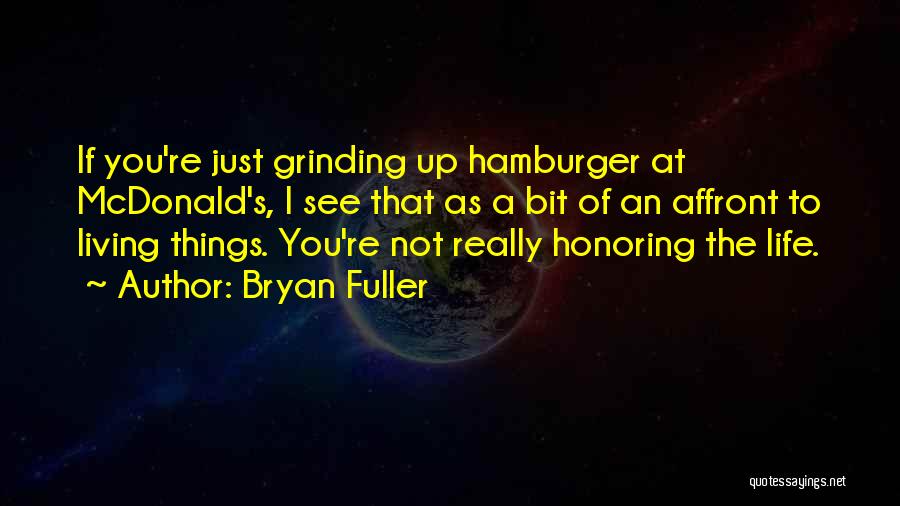 Hamburger Life Quotes By Bryan Fuller