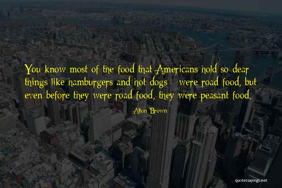 Hamburgers Quotes By Alton Brown Hamburgers Quotes By Alton Brown